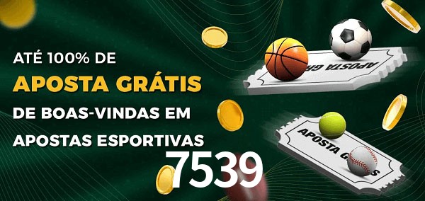 7539 Ate 100% de Aposta Gratis